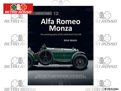 Alfa Romeo Monza Autobiography of a celebrated 8C-2300