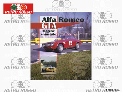 Maurizio Tabucchi: Alfa Romeo GTA. Leggera e vincente