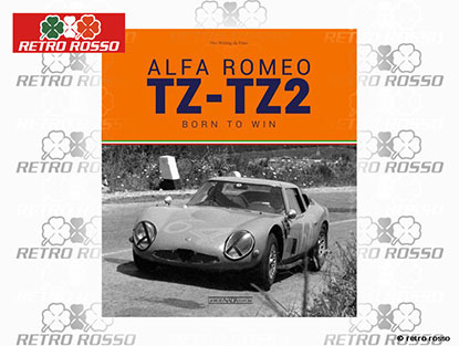 Vito Witting da Prato: Alfa Romeo TZ - TZ2 - Born to win